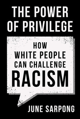 The Power of Privilege by Sarpong, June