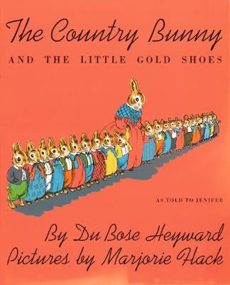The Country Bunny and the Little Gold Shoes by Heyward, Dubose