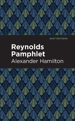 Reynolds Pamphlet by Hamilton, Alexander