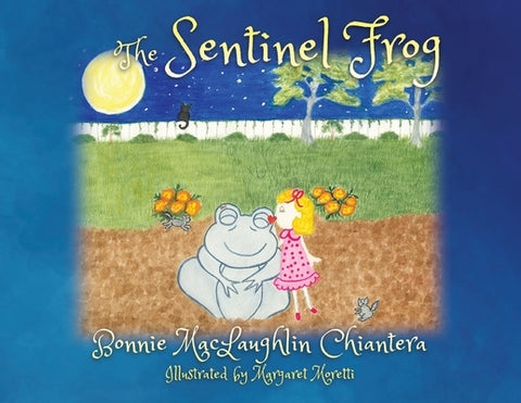 The Sentinel Frog by Chiantera, Bonnie Maclaughlin