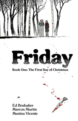 Friday, Book One: The First Day of Christmas by Brubaker, Ed