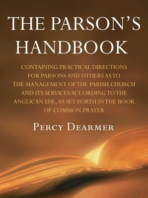 The Parson's Handbook by Dearmer, Percy