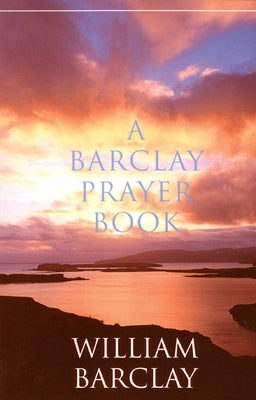 A Barclay Prayer Book by Barclay