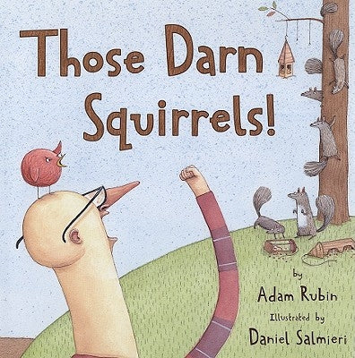 Those Darn Squirrels! by Rubin, Adam