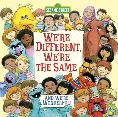 We're Different, We're the Same (Sesame Street) by Kates, Bobbi