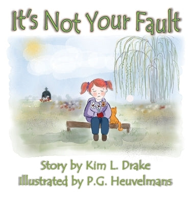 It's Not Your Fault by Drake, Kim L.