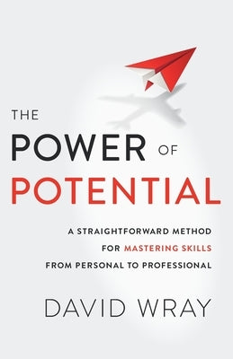 The Power of Potential by Wray, David