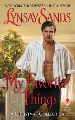 My Favorite Things: A Christmas Collection by Sands, Lynsay