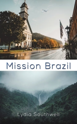 Mission Brazil by Southwell, Lydia