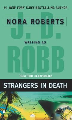 Strangers in Death by Robb, J. D.