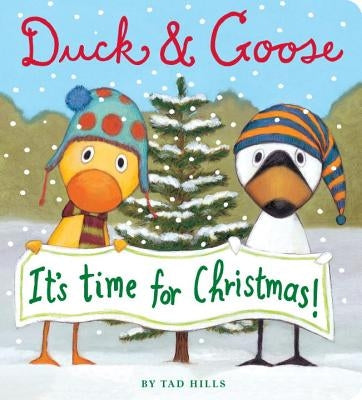 Duck & Goose, It's Time for Christmas! by Hills, Tad