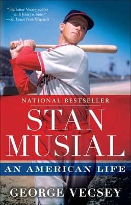 Stan Musial: An American Life by Vecsey, George