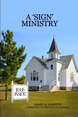 A 'Sign' Ministry by Hampton, Darryl K.