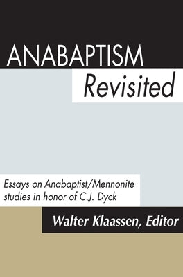 Anabaptism Revisited by Klaassen, Walter