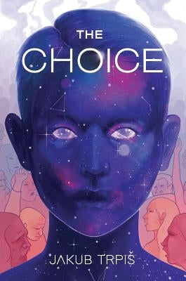 The Choice: Change your life by Trpis, Jakub