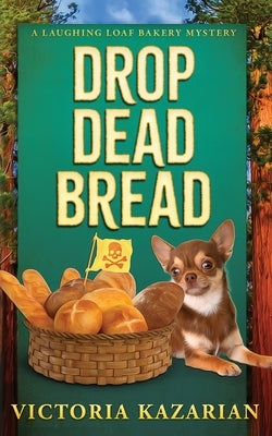 Drop Dead Bread by Kazarian, Victoria