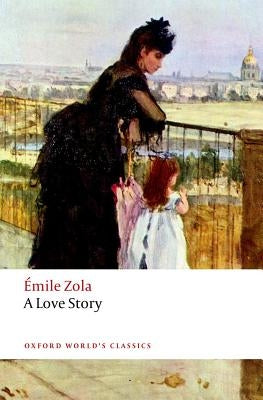 A Love Story by Zola, Emile