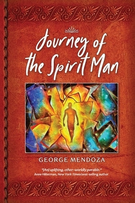 Journey of the Spiritman by Mendoza, George