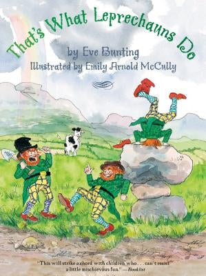 That's What Leprechauns Do by Bunting, Eve