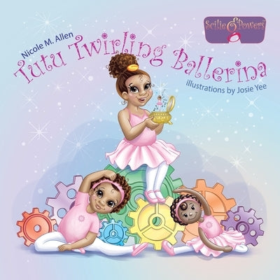 Tutu Twirling Ballerina by Allen, Nicole M.