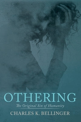 Othering by Bellinger, Charles K.