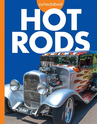 Curious about Hot Rods by Grack, Rachel