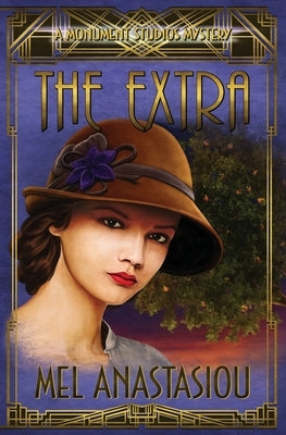 The Extra: A Monument Studios Mystery by Anastasiou, Mel