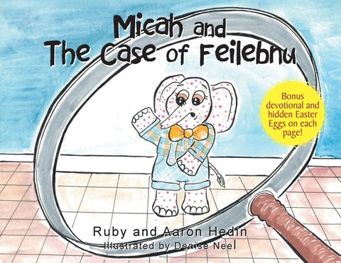 Micah and The Case of Feilebnu by Hedin, Ruby