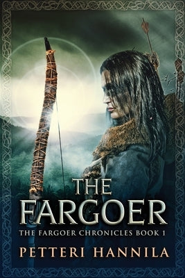 The Fargoer: Large Print Edition by Hannila, Petteri