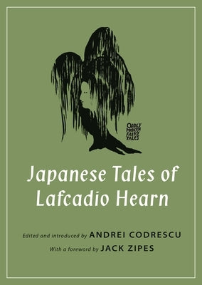 Japanese Tales of Lafcadio Hearn by Hearn, Lafcadio