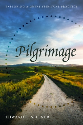 Pilgrimage by Sellner, Edward C.