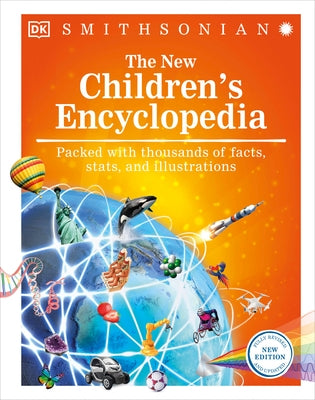 The New Children's Encyclopedia: Packed with Thousands of Facts, Stats, and Illustrations by DK