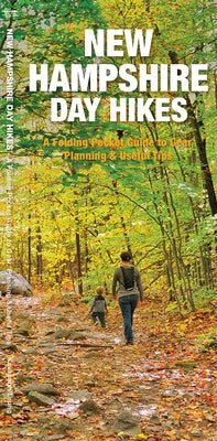 New Hampshire Day Hikes: A Folding Pocket Guide to Gear, Planning & Useful Tips by Kavanagh, James