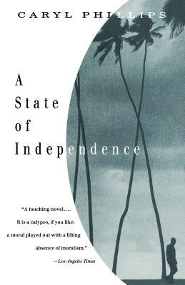 A State of Independence by Phillips, Caryl