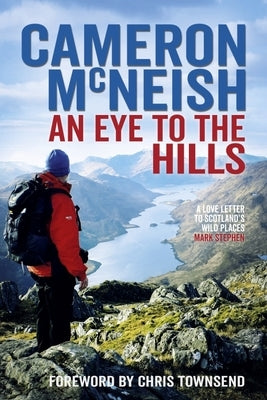 An Eye to the Hills by McNeish, Cameron