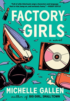 Factory Girls by Gallen, Michelle