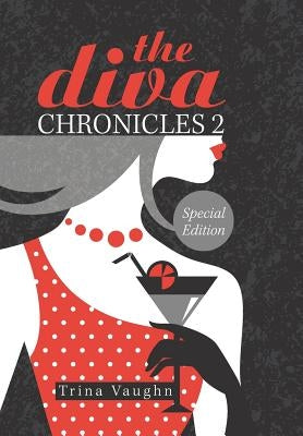 The Diva Chronicles 2: Special Edition by Vaughn, Trina