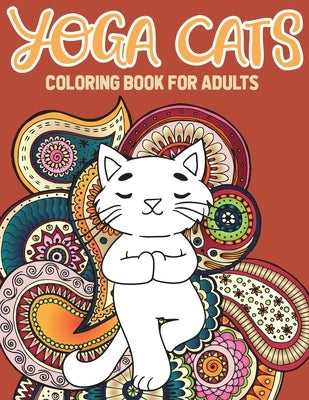 Yoga Cat Coloring Book: Kitty Yoga Mandala And Zentangle Coloring Pages by Heart, Stefan
