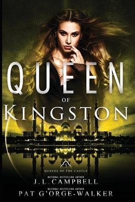 Queen of Kingston by Campbell, J. L.