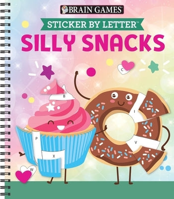 Brain Games - Sticker by Letter: Silly Snacks by Publications International Ltd