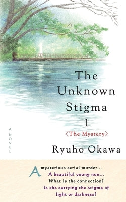 The Unknown Stigma 1 by Okawa, Ryuho