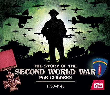The Story of the Second World War for Children by Chrisp, Kay