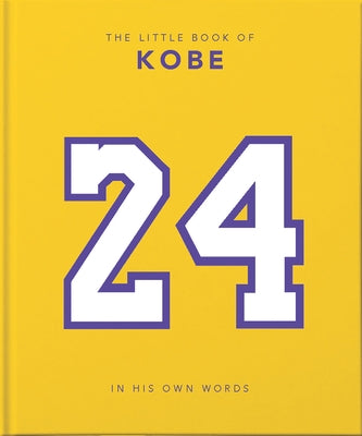 The Little Book of Kobe: In His Own Words by Hippo, Orange