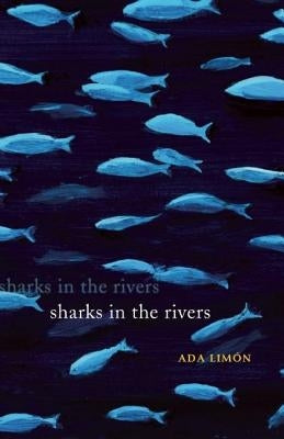 Sharks in the Rivers by Limón, Ada