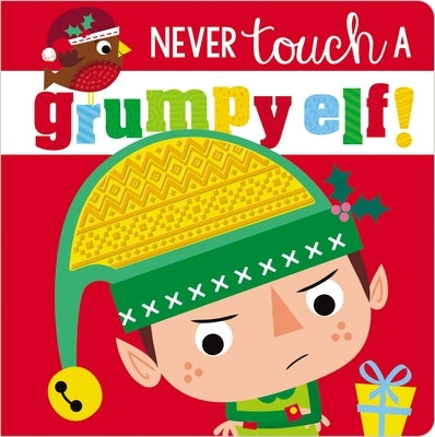 Never Touch a Grumpy Elf! by Make Believe Ideas Ltd