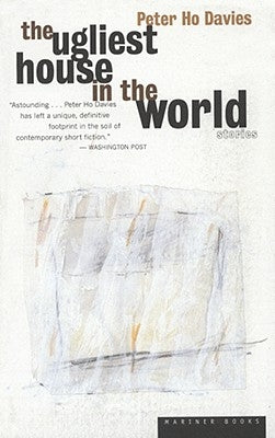 The Ugliest House in the World: Stories by Davies, Peter Ho