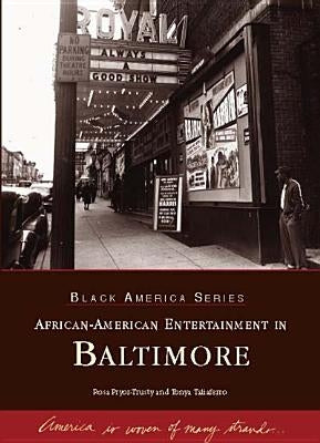 African-American Entertainment in Baltimore by Pryor-Trusty, Rosa