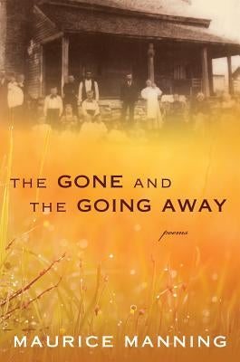 Gone and the Going Away by Manning, Maurice