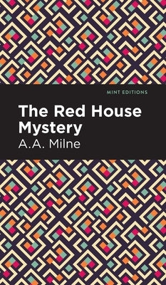 Red House Mystery by Milne, A. A.