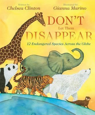 Don't Let Them Disappear by Clinton, Chelsea